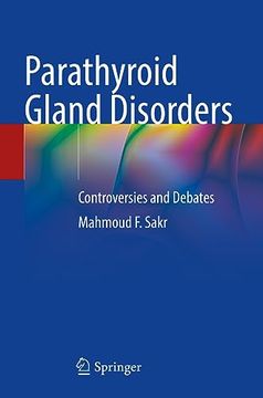 portada Parathyroid Gland Disorders: Controversies and Debates (en Inglés)
