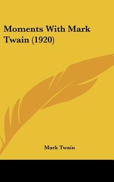 portada moments with mark twain (1920) (en Inglés)