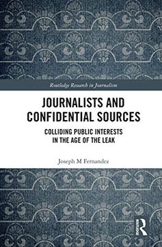 portada Journalists and Confidential Sources (Routledge Research in Journalism) (in English)