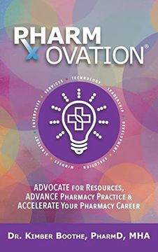portada Pharmovation: Advocate for Resources, Advance Pharmacy Practice, & Accelerate Your Pharmacy Career (in English)