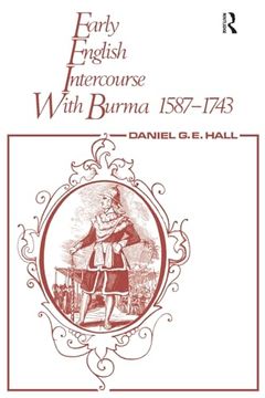 portada Early English Intercourse With Burma, 1587-1743 and the Tragedy of Negrais (en Inglés)