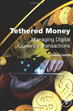 portada Tethered Money: Managing Digital Currency Transactions (en Inglés)