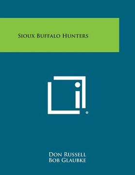 portada Sioux Buffalo Hunters (en Inglés)