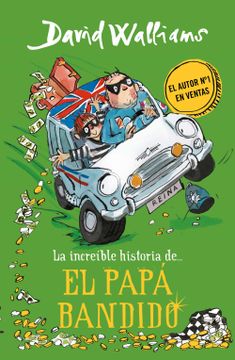 portada La Increíble Historia De... el Papá Bandido = Bad Dad