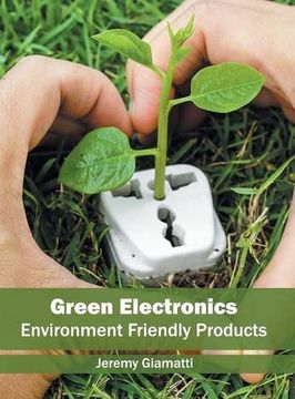 portada Green Electronics: Environment Friendly Products (en Inglés)