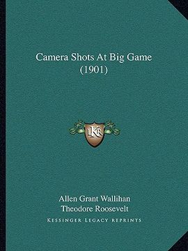 portada camera shots at big game (1901) (en Inglés)