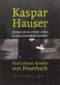 portada Kaspar Hauser: Ejemplo de un Crimen Contra la Vida Interior del Hombre