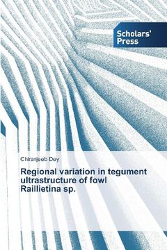 portada Regional Variation in Tegument Ultrastructure of Fowl Raillietina Sp.