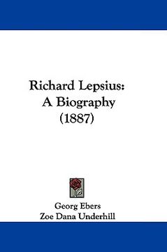 portada richard lepsius: a biography (1887) (en Inglés)