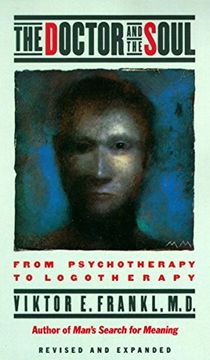 portada The Doctor and the Soul: From Psychotherapy to Logotherapy 