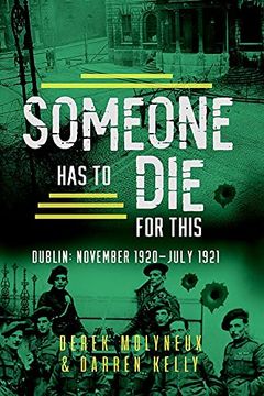portada Someone has to die for This: Dublin: November 1920 -July 1921 