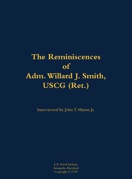 portada Reminiscences of Adm. Willard J. Smith, USCG (Ret.) (en Inglés)