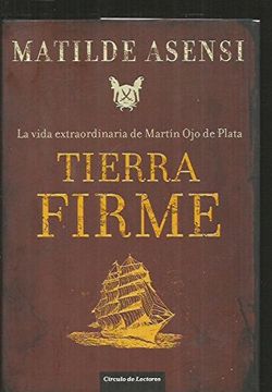 portada Tierra Firme Vida Extraordinaria de Martin ojo de Plata (in Spanish)