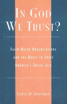 portada in god we trust?: faith-based organizations and the quest to solve america's social ills (in English)