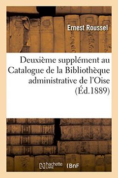 portada 2e supplément au Catalogue de la Bibliothèque administrative de la préfecture   archives de l'Oise (Generalites) (French Edition)