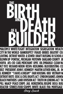 portada The Birth & Death of a Builder: White Flight-Staging A Building Boom (en Inglés)