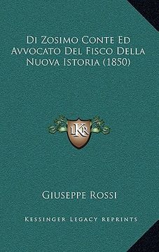 portada Di Zosimo Conte Ed Avvocato Del Fisco Della Nuova Istoria (1850) (en Italiano)