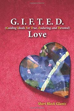 portada G. I. F. T. E. D. Love: Guiding Ideals for True, Enduring, and Devoted (en Inglés)