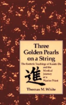 portada Three Golden Pearls on a String: The Esoteric Teachings of Karate-Do & the Mystical Journey (en Inglés)