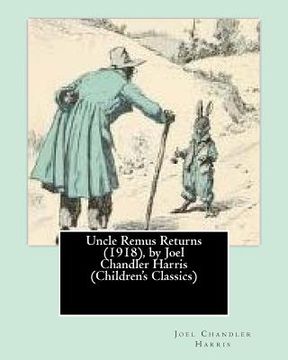 portada Uncle Remus Returns (1918), by Joel Chandler Harris (in English)
