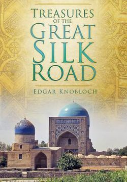 portada treasures of the great silk road (en Inglés)
