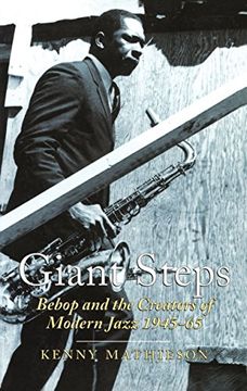 portada Giant Steps: Bebop and the Creators of Modern Jazz, 1945-65: Story of Bebop (Scene)
