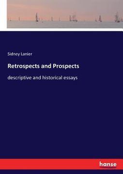 portada Retrospects and Prospects: descriptive and historical essays (en Inglés)