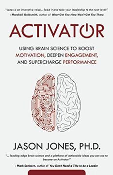 portada Activator: Using Brain Science to Boost Motivation, Deepen Engagement, and Supercharge Performance 