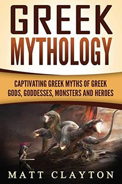 portada Greek Mythology: Captivating Greek Myths of Greek Gods, Goddesses, Monsters and Heroes (in English)