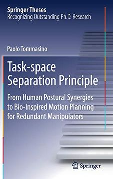 portada Task-Space Separation Principle: From Human Postural Synergies to Bio-Inspired Motion Planning for Redundant Manipulators (Springer Theses) (in English)