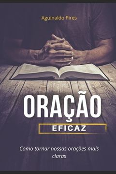 portada Oração Eficaz: Como tornar nossas orações mais claras (en Portugués)