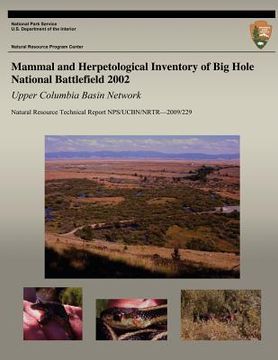 portada Mammal and Herpetological Inventory of Big Hole National Battlefield 2002: Upper Columbia Basin Network: Natural Resource Technical Report NPS/UCBN/NR (en Inglés)