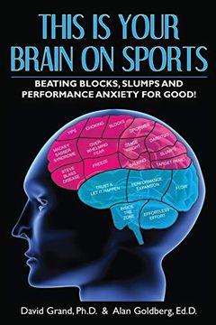 portada This is Your Brain on Sports: Beating Blocks, Slumps and Performance Anxiety for Good! (en Inglés)