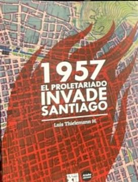 portada 1957 el Proletariado Invade Santiago
