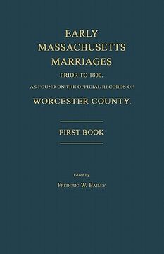 portada early massachusetts marriages prior to 1800, as found on the official records of worcester county. first book (in English)