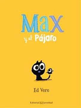 portada Max y el Pajaro = Max and Bird (in Spanish)