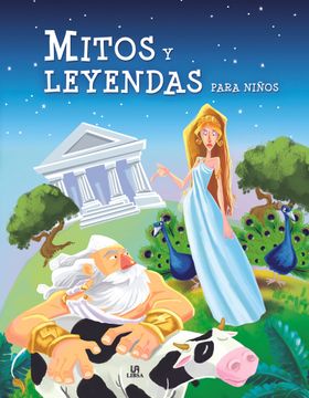 Libro Mitos y Leyendas Para Niños, Carla Nieto Martínez, ISBN  9788466236966. Comprar en Buscalibre