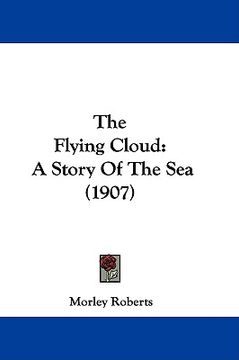 portada the flying cloud: a story of the sea (1907)