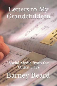 portada Letters to my Grandchilddren: Social Media from the Olden Days (en Inglés)