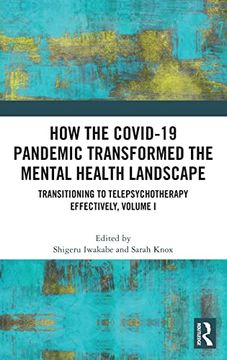 portada How the Covid-19 Pandemic Transformed the Mental Health Landscape: Transitioning to Telepsychotherapy Effectively, Volume i (in English)