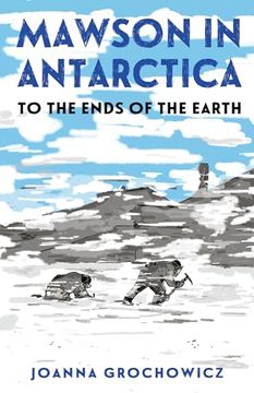 portada Mawson in Antarctica: To the Ends of the Earth (en Inglés)