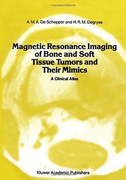 portada Magnetic Resonance Imaging of Bone and Soft Tissue Tumors and Their Mimics: A Clinical Atlas (Series in Radiology)