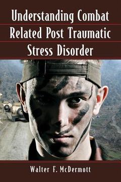 portada understanding combat related post traumatic stress disorder