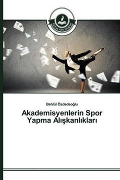 portada Akademisyenlerin Spor Yapma Alışkanlıkları (Turkish Edition)