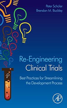 portada Re-Engineering Clinical Trials: Best Practices for Streamlining the Development Process