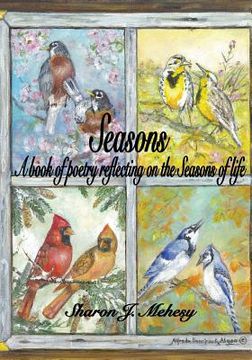 portada Seasons: A book of poetry reflecting on the Seasons of life (en Inglés)