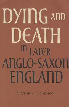 portada dying and death in later anglo-saxon england (en Inglés)