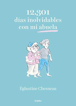 portada 12. 301 Días Inolvidables con mi Abuela (Ficción) (in Spanish)