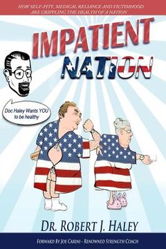 portada Impatient Nation: How self-pity, medical reliance and victimhood are crippling the health of a nation (en Inglés)