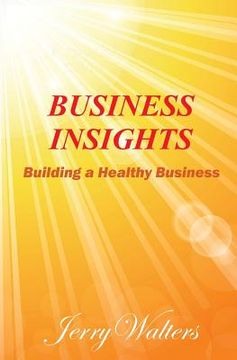 portada Business Insights: Building a Healthy Business (in English)